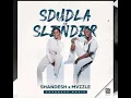Shandesh & Mvzzle  - Sdudla or Slender -  {Official Audio}