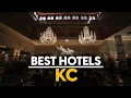 Best Hotels In Kc Usa - Top 5 Picks For Any Budget