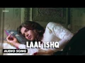 Download Lagu Laal Ishq | Full Audio Song | Goliyon Ki Raasleela Ram-leela