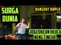 Download Lagu SURGA DUNIA || DANGDUT KOPLO || RAOSEUN PISAN GAES || CINEUR GDOR || EDISI LATIHAN