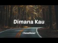 Download Lagu Dimana Kau - CloseHead | Musik