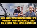 Lagu GEGER! ZULHAS SANTAI MAKAN SAMBIL BAWA CERUTU, WARGA ACEH \u0026 SUMUT NYERAH HADAPI BENCANA | #1117
