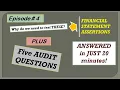 Episode 4 - Auditing 101-Why test Assertions audit opinion stages of audit etc in plain english