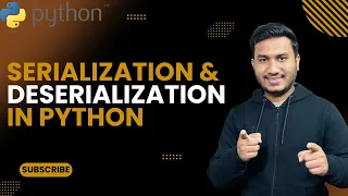 Serialization Deserialization The Complete Python Course Basic to Advance Python Tutorial