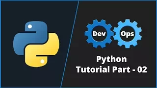 Python Tutorial For Beginners Part - 02 DevOps Tutorials for Beginners