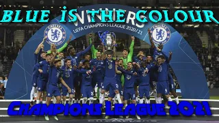 chelsea fc anthem blue is the colour champions league 2021 