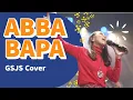 Download Lagu Abba Bapa | GSJS Cover