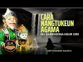 Download Lagu AGEUMAN DIRI - Cara Nangtukeun Agama Nu Sabenerna Keur Diri | WAYANG GOLEK ASEP SUNANDAR SUNARYA