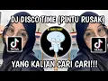 Download Lagu DJ DISCO TIME (PINTU RUSAK)‼️ VIRAL TIKTOK TERBARU 2025
