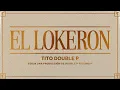 Lagu El Lokeron - Tito Double P