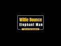 Elephant Man - Willie Bounce (Lyrics)