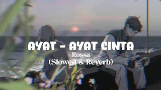 ayat ayat cinta rossa slowed u0026 reverb lyrics