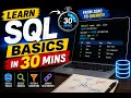 SQL Basics in 30 Minutes Full Beginner Tutorial