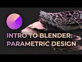 Introduction to Blender Parametric Design