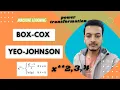 Power Transformation Box-Cox Transformer Yeo-Johnson Power Transformer in Machine Learning