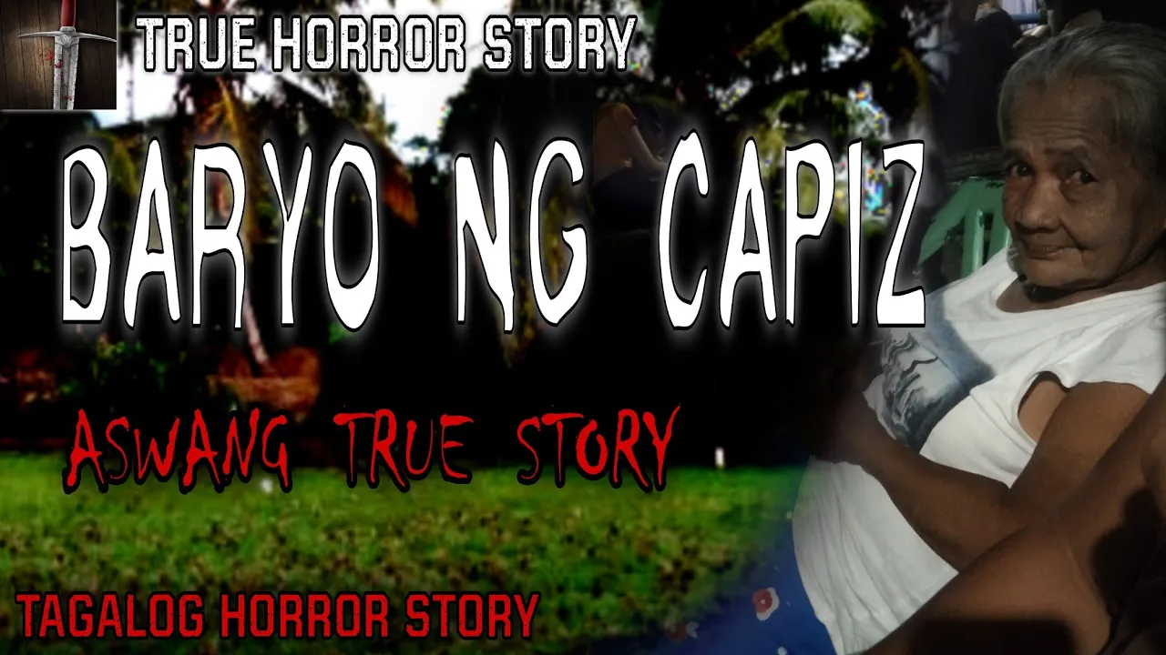 BARYO NG CAPIZ | TRUE STORY | KWENTONG ASWANG