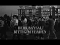 Berk Baysal - Bittiğim Yerden