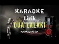 Download Lagu 🔴Dua lalaki - Ari Batara karaoke Bajidor SET UGY 2021 !! NADA WANITA LIRIK ‼️‼️