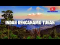Download Lagu INDAH RENCANAMU TUHAN