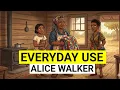 Everyday Use by Alice Walker in Hindi summary