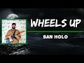 San Holo - ​wheels up (Lyrics)
