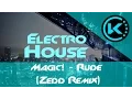 Download Lagu [HD] Electro House | Magic! - Rude (Zedd Remix)