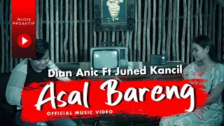 Download Dian Anic Ft. Juned Kancil | Asal Bareng | (Official Music Video) MP3