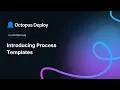 Introducing Process Templates