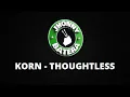 Download Lagu KORN  - THOUGHTLESS ( DRUMLESS )