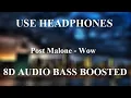 Post Malone - Wow 8D BASS BOOSTED