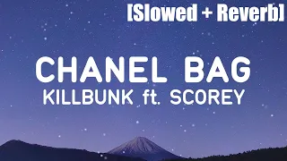 Download KillBunk - Chanel Bag Feat. Scorey [Remix] (Slowed + Reverb) [Lyrics] (Copyright-free Rap Music) MP3