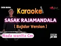 Download Lagu SASAK RAJAMANDALA KARAOKE LIRIK ||NADA WANITA Cm||BAJIDOR VERSION||AUDIO HQ||