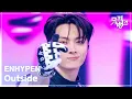 Download Lagu Outside - ENHYPEN (엔하이픈)  [뮤직뱅크/Music Bank] | KBS 250627 방송