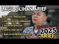 LAGU PILIHAN ARIEF||POP MELAYU TERPOPULER 2025
