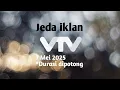 Jeda iklan VTV 7 Mei 2025 (Kepotong)