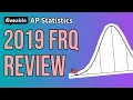 AP Statistics - 2019 FRQ Review