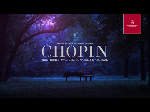 Chopin's Nocturnes, Waltzes, Sonatas & Mazurkas (No Ads)