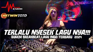 Download TERLALU NYESEK LAGU NYA!!! DUGEM BREAKBEAT LAGU INDO TERBARU 2024 @DJ_ASAHANV2 MP3