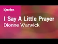 Download Lagu I Say a Little Prayer - Dionne Warwick | Karaoke Version | KaraFun