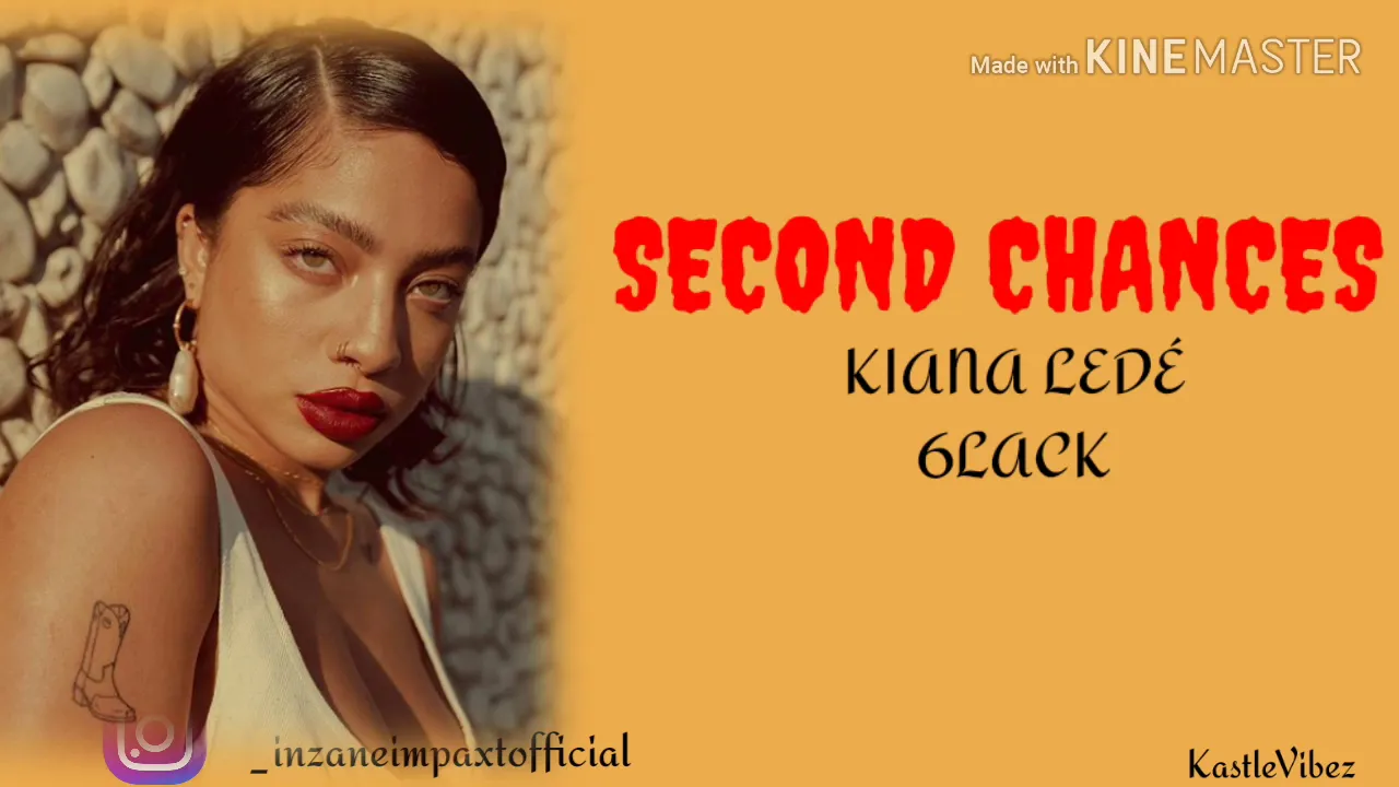 Kiana Ledé - Second Chances. (feat. 6lack) [Lyrics]