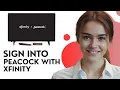 How To Sign Into Peacock With Xfinity - Link Account Start Streaming 2026