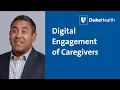 Digital Engagement of Caregivers Duke Health