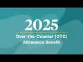 2025 Over-the-Counter OTC Allowance Benefit