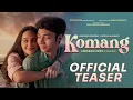 Download Lagu KOMANG - Official Teaser
