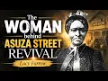THE WOMAN BEHIND AZUSA STREET REVIVAL The Untold Story of Lucy Farrow