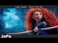 Download Lagu Brave | Julie Fowlis - Touch The Sky (Lyrics)