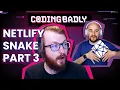 Coding Badly with Joe and Kevin - Netlify Snake Part 3