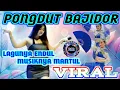 Download Lagu 💫PONGDUT BAJIDOR💫LAGUNYA ENDUL MUSIKNYA MANTUL COCOK UNTUK NGIBING // PAS UNTUK MENEMANI SAAT GALAU