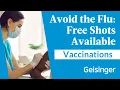 Get Your Flu Shot with Geisinger Information for This Flu Season