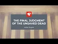 Adrian Rogers The Final Judgment of the Unsaved Dead 2367
